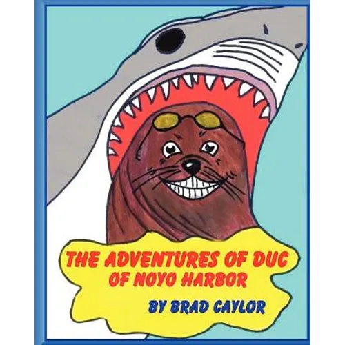 The Adventures of Duc OF NOYO HARBOR