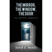 The Mirror, The Window, The Door: The Hopeful Romantic