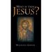 Who Is This Jesus?