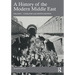 A History of the Modern Middle East