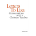 Letters to Lisa: Conversations with a Christian Teacher