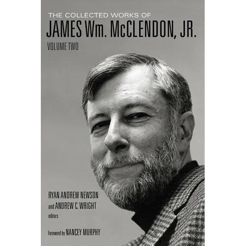 The Collected Works of James Wm. McClendon, Jr.: Volume 2
