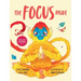 The Focus Inside: Engaging Stories & Activities for Kids to Improve Focus, Clear the Mind, and Stay Concentrated