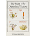 The Man Who Organized Nature: The Life of Linnaeus