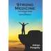 Strong Medicine: The Ultimate Guide to Healing Mastery