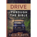 Drive Through the Bible: A 30-Day Journey