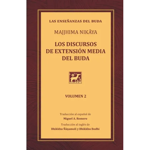 Los discursos de extensión media del Buda: Una traducción del Majjhima Nikāya - Volumen 2