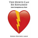 The Hurts Can Be Repaired