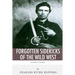 Legends of the West: Forgotten Sidekicks of the Wild West