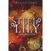 Steel Lily