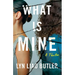 What Is Mine: A Thriller