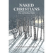 Naked Christians: Self-Professing Christians Who Are Not Born Again
