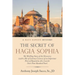 The Secret of Hagia Sophia: The Thrilling Story of the Discovery (With a Bit of Literary License) of an Important Piece of Byzantine Art, Lost for