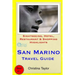 San Marino Travel Guide: Sightseeing, Hotel, Restaurant & Shopping Highlights