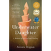 Underwater Daughter: A Memoir of Survival and Healing