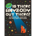 Is There Anybody Out There?: Interplanetary Questions for Intelligent Earthlings