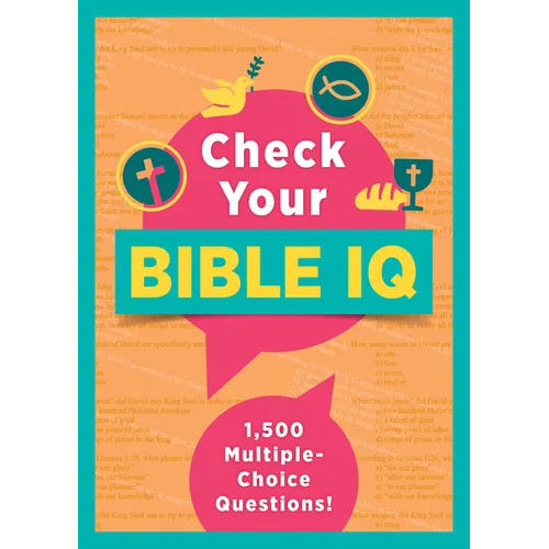 Check Your Bible IQ: 1,500 Multiple-Choice Questions!