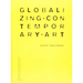 Globalizing Contemporary Art: The Art World's New Internationalism