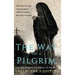 The Way of a Pilgrim and The Pilgrim Continues on His Way: Collector's Edition