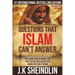 Questions that Islam can't answer - Volume one
