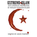 Extreme Islam: Anti American Propaganda of Muslim Fundamentalism