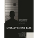Literacy Behind Bars: Successful Reading and Writing Strategies for Use with Incarcerated Youth and Adults
