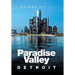 Paradise Valley: Detroit