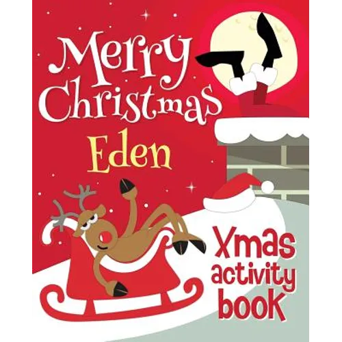 Merry Christmas Eden - Xmas Activity Book: (Personalized Children's Activity Book)