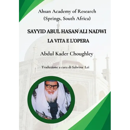 Sayyid Abul Hasan Nadwi, La vita e l'opera