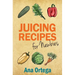 Juicing Recipes for Newbies