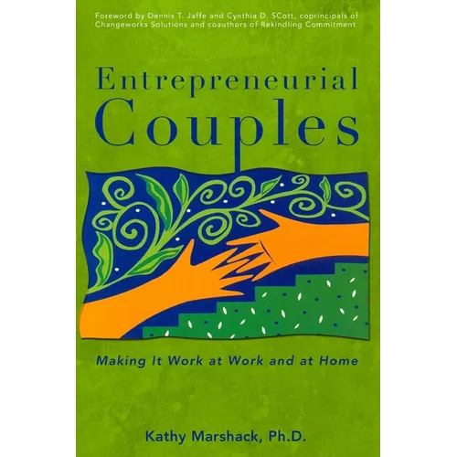 Entrepreneurial Couples: Making It Work at Work and at Home