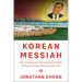 Korean Messiah: Kim Il Sung and the Christian Roots of North Korea's Personality Cult