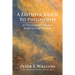 A Faithful Guide to Philosophy: A Christian Introduction to the Love of Wisdom