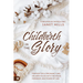 Childbirth in the Glory: Prepare for a Pregnancy and Delivery Filled with the Peace, Presence, and Power of God