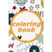 coloring book: for kids and adult:55 drawings to color with some empty pages to practice your drawing skills