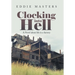 Clocking into Hell: A Novel About Life in a Factory