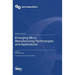 Emerging Micro Manufacturing Technologies and Applications