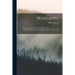 Waiilatpu: Its Rise and Fall, 1836-1847: a Story of Pioneer Days in the Pacific Northwest Based Entirely Upon Historical Research