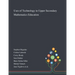 Uses of Technology in Upper Secondary Mathematics Education