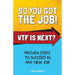 So You Got The Job! WTF Is Next?: Proven steps to succeed in any new job.