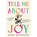 Tell Me about Joy: A True Story of Love, Regret, and Second Chances