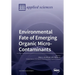 Environmental Fate of Emerging Organic Micro-Contaminants