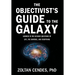 The Objectivist's Guide to the Galaxy: Answers to the Ultimate Questions of Life, the Universe, and Everything