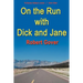 On the Run with Dick and Jane