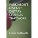 Parkinson's Disease: Dietary Changes That Work