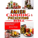 Amish Canning and Preserving Bible: Time-Honored Techniques and Authentic Recipes for Sustainable Pantries