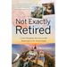 Not Exactly Retired: A Life-Changing Journey on the Road and in the Peace Corps