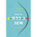 How to Woo a Jew: The Modern Jewish Guide to Dating and Mating