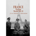 France During World War II: From Defeat to Liberation