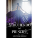 Seduciendo al Principe